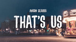 Anson Seabra  Thats Us Demo [upl. by Bren705]