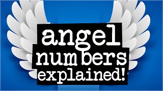 What Are Angel Numbers EXPLAINED [upl. by Etteinotna]