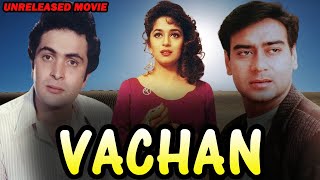 Vachan  Ajay Devgan Madhuri Dixit amp Rishi Kapoor Unreleased Bollywood Movie Full Details [upl. by Dahle]