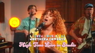 High Time  Lauren Housley amp The Northern Cowboys Live Studio Version [upl. by Kramer]