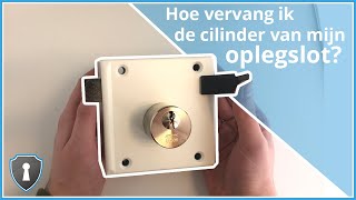 Hoe vervang ik de cilinder van mijn oplegslot  VeiligheidsSlotennl [upl. by Davie]