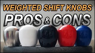 Weighted Shift Knobs  PROS vs CONS [upl. by Hamal]