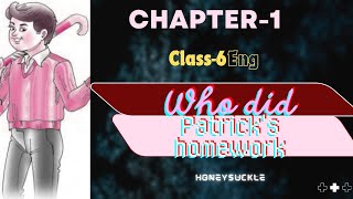 Chapter1 English class6  Who Did Patrick’s Homework [upl. by Aicercal]