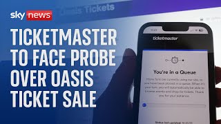 Oasis ticket sales Competition watchdog to investigate Ticketmaster [upl. by Morgen842]