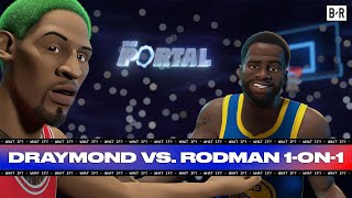 Draymond Green vs Prime Dennis Rodman 1on1  THE PORTAL EPISODE 6 [upl. by Anoyk]