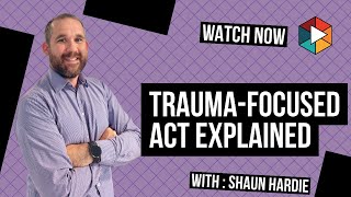 TraumaFocused ACT A Path to Recovery Acceptance and Commitment Therapy [upl. by Nawtna863]