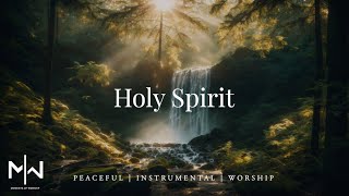 Holy Spirit  Soaking Worship Music Into Heavenly Sounds  Instrumental Soaking Worship [upl. by Hawken]