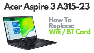 How To Replace Wifi Bluetooth Card  Acer Aspire 3 A31523 Laptop Computer [upl. by Ettenej]