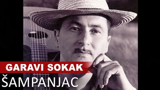 Garavi Sokak  Sampanjac  Official audio HD [upl. by Weikert]