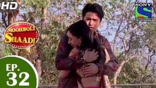 Mooh Boli Shaadi  मुह बोली शादी  Episode 32  9th April 2015 [upl. by Aneeroc279]