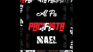 Al Pa  Pacisfista feat MaeL [upl. by Nelie]