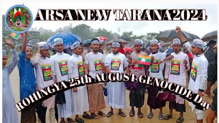 ROHINGYA 25Th AUGUST GENOCIDE Day  ARSA NEW TARANA 2024  AUGUST2682024 [upl. by Junna]