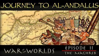 The Journey to alAndalus  The Muslim Conquest of North Africa  WOTW EP 2 [upl. by Pirali]