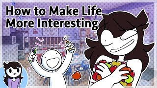 How to Make Life More Interesting [upl. by Negah]