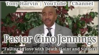 Pastor Gino Jennings  Falling in love with Death Saint and Sinner [upl. by Ettenyar]