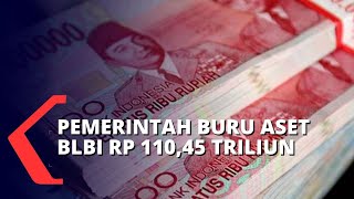 Pemerintah Berburu Aset BLBI Rp 11045 Triliun [upl. by Anyalram]