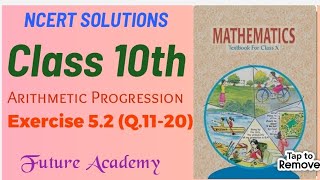 Class 10 Arithmetic Progression Ncert Solutions q no 1120 exercise 52 A P Class 10 [upl. by Leslie543]