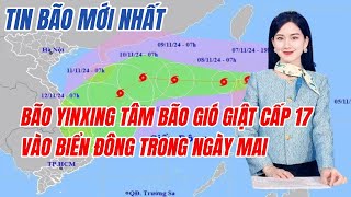 Khẩn cấp  Bão YINXING sẽ vào biển Đông trong ngày mai tâm bão gió giật cấp 17 [upl. by Ahteres761]