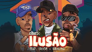 Azevedo  Ilusão feat Orochi Shenlong prod Portugal no beat Kizzy Galdino [upl. by Mary]