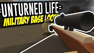 MILITARY BASE LOOT  Unturned Life Roleplay 7 [upl. by Sherm]