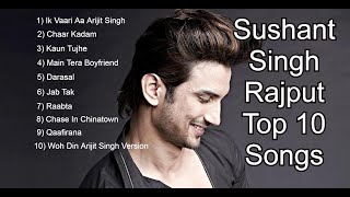 Sushant Singh Rajput Top 10 Songs  Best Songs of Sushant Singh Rajput [upl. by Kampmann]