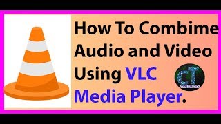 How to Merge Video and Audio using VlC media Player [upl. by Hgielime]