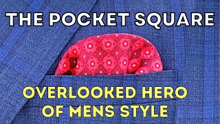 THE POCKET SQUARE  THE OVERLOOKED HERO OF MENS STYLE [upl. by Mahseh]