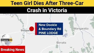 Teen girl dies after threecar crash in Victoria  australia news update  Channel 86 Australia [upl. by Navar]