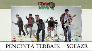 SOFAZR  Pencinta Terbaik Official Music Video [upl. by Faubion307]