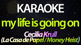 ⭐ My Life is Going On  Cecilia Krull La Casa de Papel  Money Heist Karaoke Version Cover [upl. by Aicargatla]