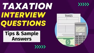 Taxation Interview Questions and Answers  For Freshers and Experienced Candidates [upl. by Atinor]