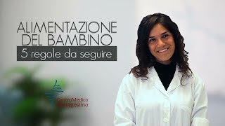 Alimentazione del bambino  5 regole da seguire [upl. by Celestyna433]