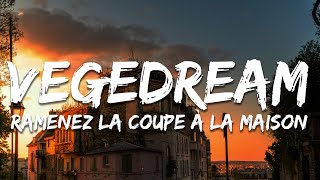 Vegedream  Ramenez la coupe à la maison ParolesLyrics [upl. by Notselrahc475]