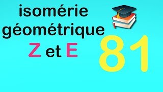 81isomérie géométrique Z et E [upl. by Enerual]