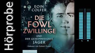 Eoin Colfer Die Fowl Zwillinge und der geheimnisvolle Jäger Hörprobe [upl. by Taryn]