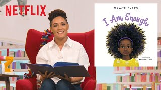 Grace Byers Reads quotI Am Enoughquot  Bookmarks  Netflix Jr [upl. by Anayd]