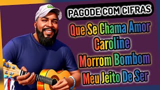 Que Se Chama Amor  Marrom BomBom  Caroriline  Meu Jeito De Ser  PAGODE ANOS 90 [upl. by Auburn]