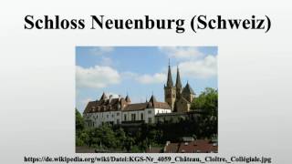 Schloss Neuenburg Schweiz [upl. by Mendes616]