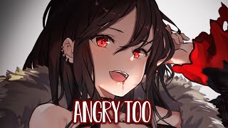 Nightcore  Lola Blanc  Angry Too Lyrics [upl. by Naahs]