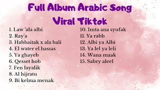 FULL ALBUM ARABIC SONG VIRAL TIKTOK TERBARU 2024 \\ KUMPULAN LAGU ARAB VIRAL TIKTOK [upl. by Riamu]