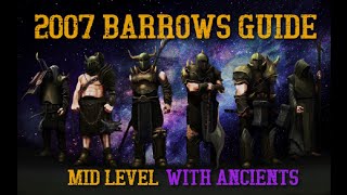 OSRS Barrows Guide  Ancients MidHigh Level Guide 2007 [upl. by Nomzzaj]