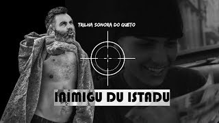 Trilha Sonora do Gueto  Inimigu du Istadu  Oficial [upl. by Jews]