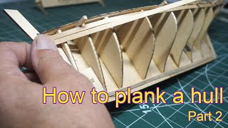 How To Plank The Hull Of A Wooden Model Boat  Ship Part 2 Adding planks [upl. by Valonia]