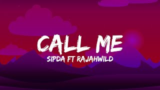 Rajahwild Ft Spida  Call Me Lyrics [upl. by Kimbra694]