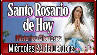 Santo Rosario de hoy Miércoles 23 de octubre con letanías🌷Misterios Gloriosos🌷Rosario Virgen María [upl. by Roley]