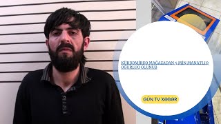 Kürdəmirdə mağazadan 5 min manatlıq oğurluq olunub [upl. by Ajidahk416]