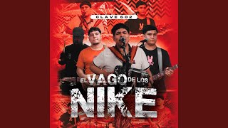 El Vago de los Nike [upl. by Dajma]