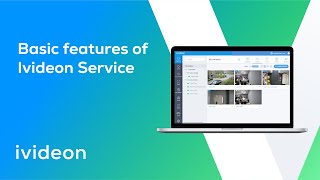 How to use the Ivideon Cloud Video Surveillance Service Basic features [upl. by Gnouc]