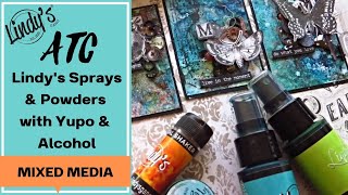 Lindys Gang sprays amp powders with Yupo paper and alcohol  mixed media ATC [upl. by Annua]