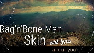 RagnBone Man  Skin with lyrics [upl. by Libbie161]